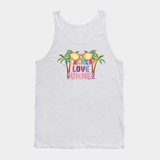 Teachers Love Summer Vacation 2023 Tank Top